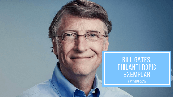 Bill Gates: Philanthropic Exemplar