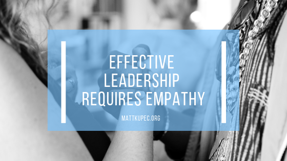 Effective Leadership Requires Empathy