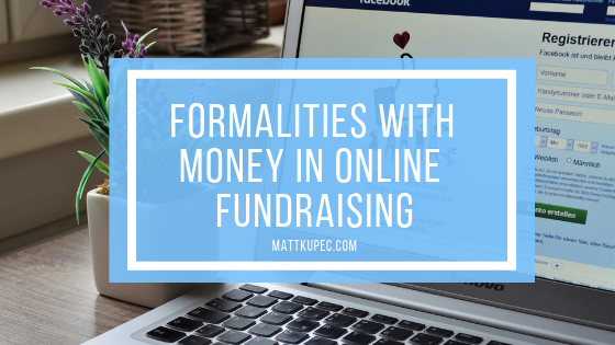 Formalities with Money in Online Fundraising